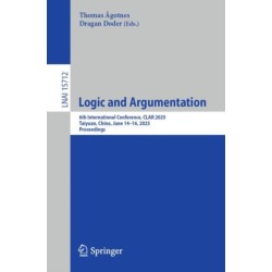 Logic and Argumentation: 6th International Conference, CLAR 2025, Taiyuan, China, June 14–16, 2025, Proceedings