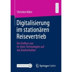Digitalisierung im stationaren Reisevertrieb: Der Einfluss von In-Store-Technologien auf das Kaufverhalten