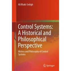 Control Systems: A Historical and Philosophical Perspective: History and philosophy of control systems