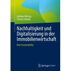 Nachhaltigkeit und Digitalisierung in der Immobilienwirtschaft: Real Sustainability
