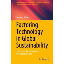Factoring Technology in Global Sustainability: A Focus on the Sustainable Development Goals