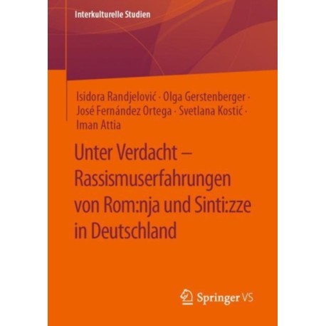 Unter Verdacht – Rassismuserfahrungen von Rom:nja und Sinti:zze in Deutschland