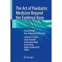 The Art of Paediatric Medicine Beyond the Evidence Base: Clinical Pearls from Experienced Clinicians