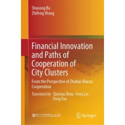 Financial Innovation and Paths of Cooperation of City Clusters: From the Perspective of Zhuhai-Macao Cooperation