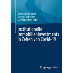 Institutionelle Immobilieninvestments in Zeiten von Covid-19