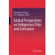 Global Perspectives on Indigenous Film and Literature