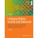 Lehrgang Elektrotechnik und Elektronik: Theoretische Grundlagen der Elektrotechnik und Elektronik mit ihren Anwendungen zur Analyse elektrotechnischer Prozesse
