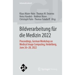 Bildverarbeitung fur die Medizin 2022: Proceedings, German Workshop on Medical Image Computing, Heidelberg, June 26-28, 2022