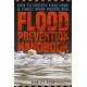 The Flood Prevention Handbook: How to Protect Your Home and Family When Waters Rise