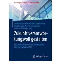 Zukunft verantwortungsvoll gestalten: Forschungsforum der osterreichischen Fachhochschulen 2021