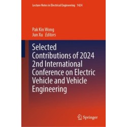 Selected Contributions of 2024 2nd International Conference on Electric Vehicle and Vehicle Engineering