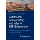 Automation von Marketing und Sales fur B2B-Unternehmer: Mithilfe der digitalen B2B-Roadmap den Umsatz steigern