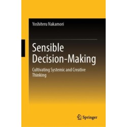 Sensible Decision-Making: Cultivating Systemic and Creative Thinking