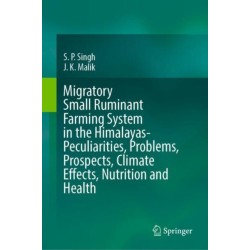 Migratory Small Ruminant Farming System in the Himalayas-Peculiarities, Problems, Prospects, Climate Effects, Nutrition and Health