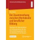 Der Zusammenhang zwischen Meritokratie und beruflicher Bildung: Idealtypische Rekonstruktion als Deutungsrahmen fur das Wertschatzungsproblem der Berufsbildung in der Ukraine