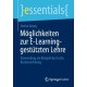Moglichkeiten zur E-Learning-gestutzten Lehre: Anwendung am Beispiel des Fachs Kostenrechnung