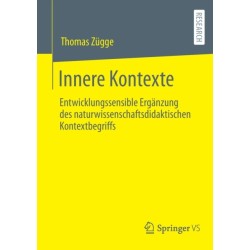 Innere Kontexte: Entwicklungssensible Erganzung des naturwissenschaftsdidaktischen Kontextbegriffs