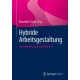 Hybride Arbeitsgestaltung: Herausforderungen und Chancen