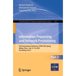 Information Processing and Network Provisioning: Third International Conference, ICIPNP 2024 Spring, Beijing, China, June 14–16, 2024, Proceedings, Part II