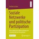 Soziale Netzwerke und politische Partizipation: Eine empirische Untersuchung mit sozialraumlicher Perspektive