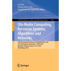 Ubi-Media Computing, Pervasive Systems, Algorithms and Networks: 13th International Conference, Ubi-Media 2025, and 17th International Symposium, I-SPAN 2025, Bangkok, Thailand, January 19–23, 2025, Proceedings, Part II