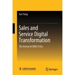 Sales and Service Digital Transformation: The Arrival of CRM3.0 Era