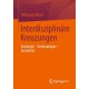 Interdisziplinare Kreuzungen: Soziologie – Anthropologie – Geschichte