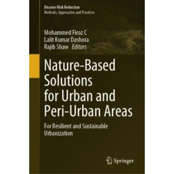 Nature-Based Solutions for Urban and Peri-Urban Areas: For Resilient and Sustainable Urbanization