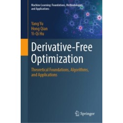 Derivative-Free Optimization: Theoretical Foundations, Algorithms, and Applications