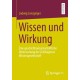 Wissen und Wirkung: Eine geschichtswissenschaftliche Untersuchung der Zeitdiagnose Wissensgesellschaft