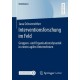 Interventionsforschung im Feld: Gruppen- und Organisationsdynamik in einem agilen Unternehmen