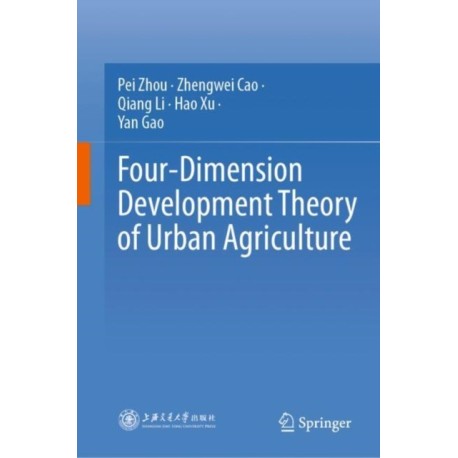 Four-Dimension Development Theory of Urban Agriculture