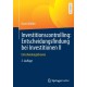 Investitionscontrolling: Entscheidungsfindung bei Investitionen II: Entscheidungstheorie