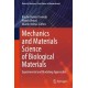 Mechanics and Materials Science of Biological Materials: Experimental and Modeling Approaches