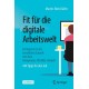 Fit fur die digitale Arbeitswelt: Erfolgreich in die berufliche Zukunft mit dem Kompetenz-MUSKEL-Modell