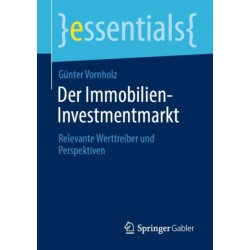 Der Immobilien-Investmentmarkt: Relevante Werttreiber und Perspektiven