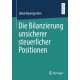 Die Bilanzierung unsicherer steuerlicher Positionen