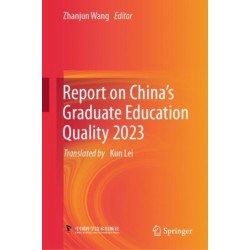 Report on China’s Graduate Education Quality 2023