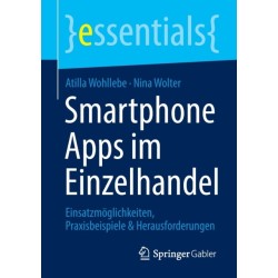 Smartphone Apps im Einzelhandel: Einsatzmoglichkeiten, Praxisbeispiele & Herausforderungen