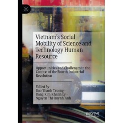 Vietnam’s Social Mobility of Science and Technology Human Resource: Opportunities and Challenges in the Context of the Fourth Industrial Revolution