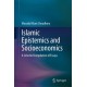 Islamic Epistemics and Socioeconomics: A Selected Compilation of Essays