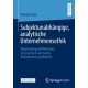 Subjektunabhangige, analytische Unternehmensethik: Begrundung und Relevanz als praktisch-normative Betriebswirtschaftslehre