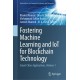 Fostering Machine Learning and IoT for Blockchain Technology: Smart Cities Applications, Volume 1