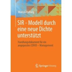 SIR - Modell durch eine neue Dichte unterstutzt: Handlungsdokument fur ein angepasstes COVID – Management