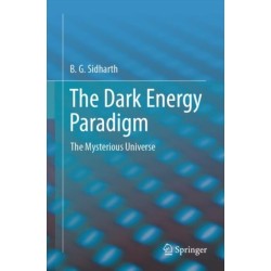 The Dark Energy Paradigm: The Mysterious Universe