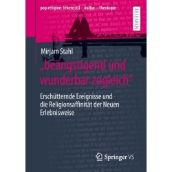 „beangstigend und wunderbar zugleich“: Erschutternde Ereignisse und die Religionsaffinitat der Neuen Erlebnisweise