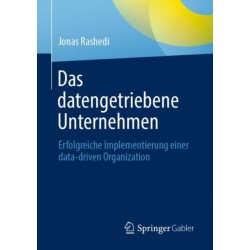 Das datengetriebene Unternehmen: Erfolgreiche Implementierung einer data-driven Organization