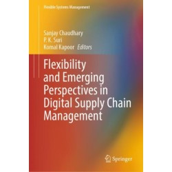 Flexibility and Emerging Perspectives in Digital Supply Chain Management