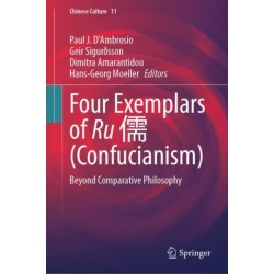 Four Exemplars of Ru ? (Confucianism): Beyond Comparative Philosophy