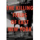 The Killing Fields of East New York: The First Subprime Mortgage Scandal, a White-Collar Crime Spree, and the Collapse of an American Neighborhood